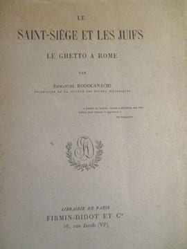 Le saint-Siège et les juifs le ghetto a rome. Rodocanachi (Emmanuel)