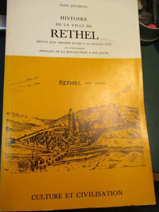 Histoire de la ville de Rethel depuis son origine jusqu a la révolution en supplement annales de la révolution à nos jours