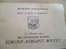 Marine nationale mise a flot à Lorient le 3 octobre 1953 des escorteurs rapides Surcouf Kersaint Bouvet. 