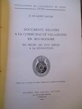 Documents relatifs a la communauté villageoise en Bourgogne du milieu du XVIIe siècle à la révolution. De Saint Jacob (P)