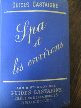 Spa et les environs guide de l excursionniste au point de vue historique descriptif et pittoresque. undefined