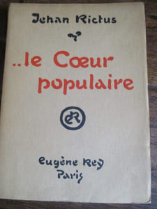Le coeur populaire poèmes, doléances, ballades plaintes, complaintes récits chants de misère et d'amour en langue populaire (1900-1913)