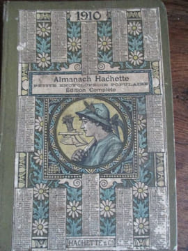 Almanach Hachette 1910 petite encyclopédie populaire de la vie pratique. undefined