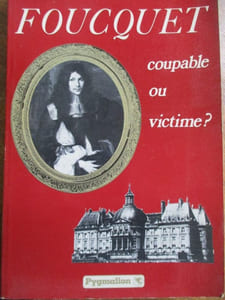 Fouquet coupable ou victime