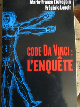 Code Da Vinci : l'enquête. Etchegoin (Marie-France) Lenoir (Frederic)