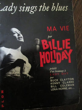 Ma vie. Billie Holiday lady sings the blues