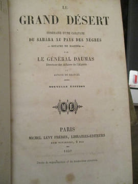 Le grand désert itinéraire d une caravane du Sahara au pays de nègres royaume de Haoussa. Daumas (le général)