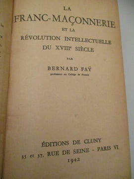 La franc-Maçonnerie et la révolution intellectuelle du XVIIIe siècle. Fay (Bernard)
