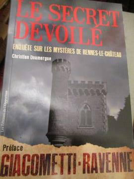 Le secret dévoilé enquète sur les mystères de Rennes le chateau. Doumergue (Christian)