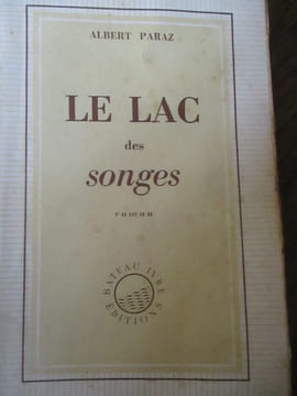 Le lac des songes. Paraz (Albert)