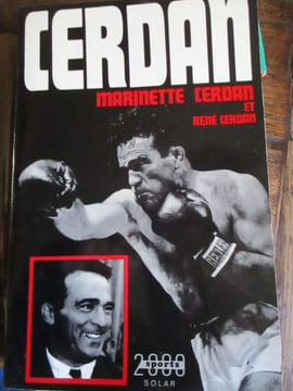 Cerdan l'homme le champion. Cerdan (Marinette) Cerdan (René)