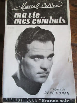 Ma vie...mes combats, mes mémoires. Cerdan (Marcel)
