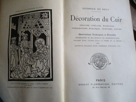 décoration du cuir gravure, ciselure, modelage, pyrogravure, mosaique, teinture, patine. De Récy (Georges)
