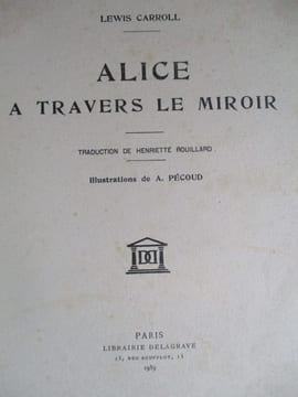 Alice a travers le miroir. Lewis Carroll