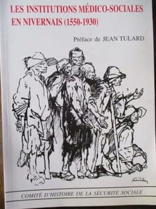 Les institutions médico-sociales en Nivernais (1550-1930)