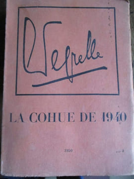 La cohue de 1940. Degrelle (léon)