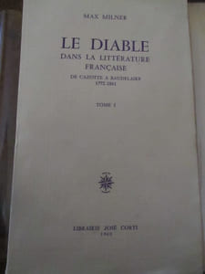 Le Diable dans la littérature française de Cazotte a Baudelaire 1772-1861
