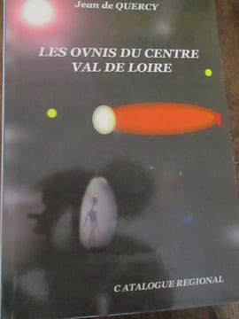 Les OVNIS du centre val de loire catalogue régional . Quercy (J de)
