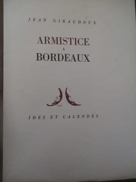 Armistice à Bordeaux. Giraudoux (Jean)