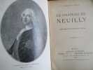 Le chateau de Neuilly chronique d'un chateau royal. Leroux-Cesbron (C)