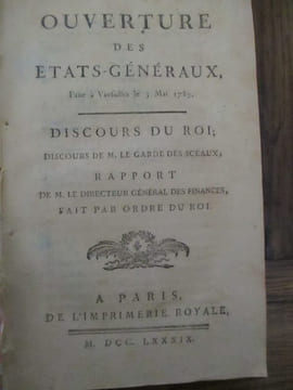 Ouverture des états généraux faite a Versailles le 5 Mai 1789, discours du Roi discours de M. Le garde des sceaux rapport de M le directeur général ...