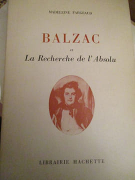 balzac et la recherche de l absolu. fargeaud ( madeleine )