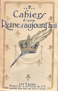 Cahiers d’une reine d’aujourd’hui.