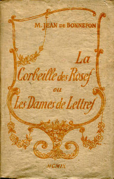 La Corbeille des Roses ou Les Dames de Lettres. . BONNEFON (Jean de).