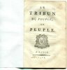 Le Tribun du peuple, au peuple. . [MANGOURIT, Michel-Ange-Bernard ].