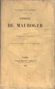 Sentiments intimes. Emmerik de Mauroger. Première jeunesse. Par l’auteur de Marguerite Aymon et des Trois soufflets.