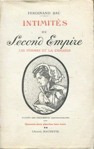 Intimités du Second Empire. Les Femmes et la comédie d’après des documents contemporains.