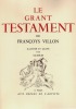 LE GRANT TESTAMENT DE FRANÇOYS VILLON illustré et gravé par Schem.
. Françoys VILLON - SCHEM (Raoul SERRES) illustrateur
