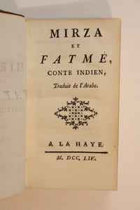Mirza et Fatmé, Conte indien, traduit de l'arabe.
Edition originale peu commune de cette satire-allégorie philosophico-politique.