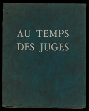 AU TEMPS DES JUGES. Chants bibliques de P. L.. Pierre LOUYS - André COLLOT, illustrateur
