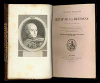 Rétif de la Bretonne. Sa vie et ses amours. Documents inédits - Ses malheurs - Sa vieillesse et sa vie - Ce qui a été écrit sur lui - Ses descendants - Catalogue complet et détail de ses ouvrages suivi de quelques extraits. Avec un beau portrait gravé par Nargeot et un fac-similé.