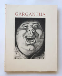 GARGANTUA selon le texte de l'édition critique publiée par Abel Lefranc chez H. Champion. Quarante eaux-fortes de Barta.