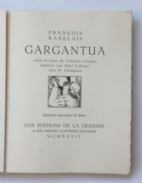 GARGANTUA selon le texte de l'édition critique publiée par Abel Lefranc chez H. Champion. Quarante eaux-fortes de Barta.