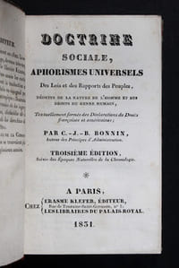 DOCTRINE SOCIALE, APHORISMES UNIVERSELS DES LOIS ET DES RAPPORTS DES PEUPLES, déduits de la nature de l'homme et des droits du genre humain, textuellement formés des Déclarations de Droits françaises et américaines ; par C.-J.-B. Bonnin, auteur des Principes d'Administration. Troisième édition, suivie des Époques Naturelles de la Chronologie.