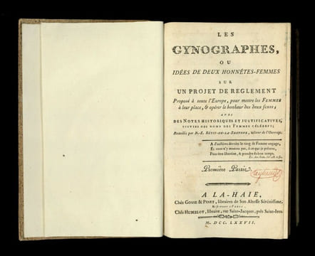 Les Gynographes, ou Idées de deux honnêtes-femmes sur un Projet de Règlement, proposé à toute l'Europe, pour mettre les Femmes à leur place, et opérer ...