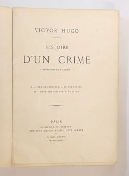 Histoire d'un crime. Victor Hugo