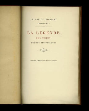 LA LÉGENDE DES SEXES. POÈMES HYSTÉRIQUES.
. LE SIRE DE CHAMBLEY (Edmond H...) [Edmond HARAUCOURT]

