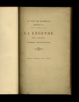 LA LÉGENDE DES SEXES. POÈMES HYSTÉRIQUES.
. LE SIRE DE CHAMBLEY (Edmond H...) [Edmond HARAUCOURT]

