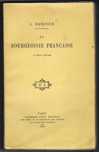 LA BOURGEOISIE FRANÇAISE 1789-1848.