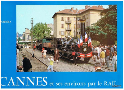 CANNES et SES ENVIRONS PAR LE RAIL.