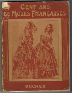 Cent ans de Modes Françaises (1800-1900). I. Les Robes du soir (111 planches). Documents du XIXe siècle commentés et interprétés au goût du jour.