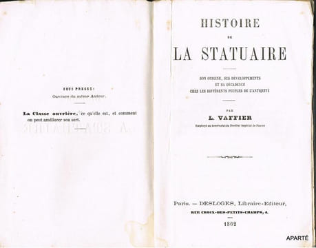 HISTOIRE  de la STATUAIRE ANTIQUE. Son origine, ses développements et sa décadence chez les différents peuples.. VAFFIER L.