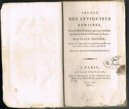 Abrégé des antiquités romaines, Pour l'utilité des jeunes gens qui étudient les auteurs latins et l'histoire de Rome. Nouvelle édition, Revue et ...