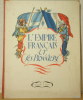 L'EMPIRE FRANÇAIS ET LES PIONNIERS.. PIQUET Victor (texte), DIMPRE Henri (illustrations)