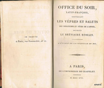 OFFICE DU SOIR, LATIN-FRANÇOIS, contenant les vêpres et saluts des dimanches et fêtes de l'année, suivant le bréviaire romain. A l'usage de la chapelle du roi.
