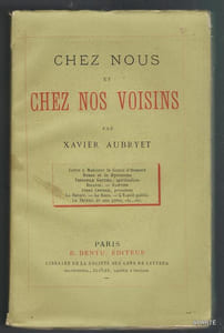 CHEZ NOUS et CHEZ NOS VOISINS. Lettre à Monsieur le Comte d'Osmond. BYRON et le Byronisme. Théophile GAUTIER, spiritualiste. RIVAROL. SAINTINE. André CHENIER, prosateur. La Nature. La race. L'esprit public. Le théatre de nos pères, etc.